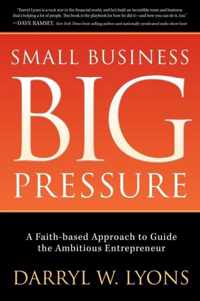 Small Business Big Pressure