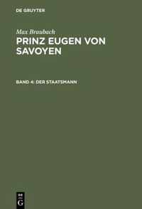 Prinz Eugen von Savoyen, Band 4, Der Staatsmann