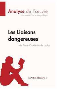 Les Liaisons dangereuses de Pierre Choderlos de Laclos (Analyse de l'oeuvre): Comprendre la littérature avec lePetitLittéraire.fr