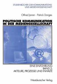 Politische Kommunikation in der Mediengesellschaft