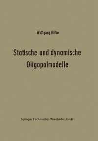 Statische Und Dynamische Oligopolmodelle