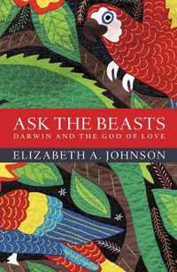 Ask The Beasts Darwin & The God Of Love