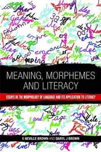 Meaning, Morphemes and Literacy