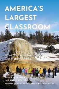 America's Largest Classroom: What We Learn from Our National Parks