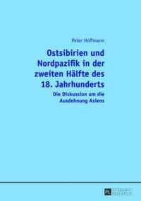 Ostsibirien Und Nordpazifik in Der Zweiten Haelfte Des 18. Jahrhunderts