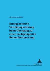 Intergenerative Verteilungswirkung Beim Uebergang Zu Einer Nachgelagerten Rentenbesteuerung