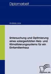 Untersuchung und Optimierung eines solargestützten Heiz- und Klimatisierungssystems für ein Einfamilienhaus