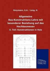 Allgemeine Bau-Konstruktions-Lehre mit besonderer Beziehung auf das Hochbauwesen