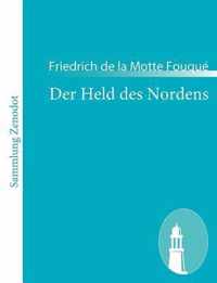 Der Held des Nordens: In drei Theilen