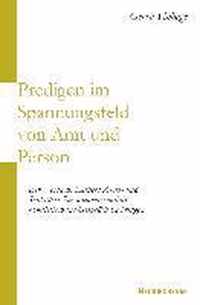 Predigen im Spannungsfeld von Amt und Person