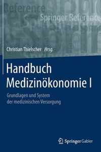 Handbuch Medizinoekonomie I