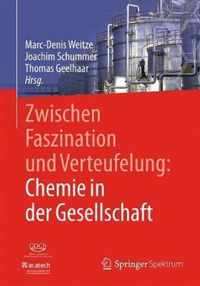 Zwischen Faszination und Verteufelung Chemie in der Gesellschaft