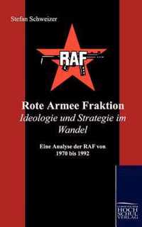 Rote Armee Fraktion Ideologie und Strategie im Wandel