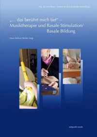 ...Das Beruhrt Mich Tief - Musiktherapie Und Basale Stimulation/Basale Bildung