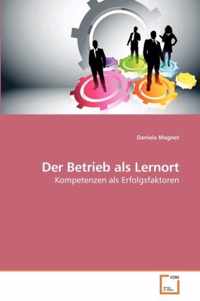 Der Betrieb als Lernort