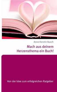 Mach aus deinem Herzensthema ein Buch!