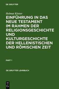 Einfuhrung in Das Neue Testament Im Rahmen Der Religionsgeschichte Und Kulturgeschichte Der Hellenistischen Und Roemischen Zeit