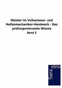 Meister im Vulkaniseur- und Reifenmechaniker-Handwerk - Das prufungsrelevante Wissen