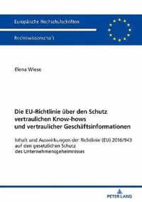 Die Eu-Richtlinie Ueber Den Schutz Vertraulichen Know-Hows Und Vertraulicher Geschaeftsinformationen