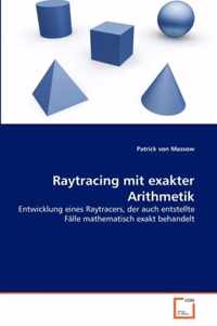 Raytracing mit exakter Arithmetik