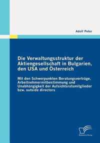 Die Verwaltungsstruktur der Aktiengesellschaft in Bulgarien, den USA und OEsterreich