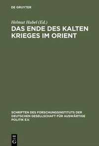 Das Ende des Kalten Krieges im Orient