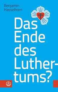 Das Ende Des Luthertums?