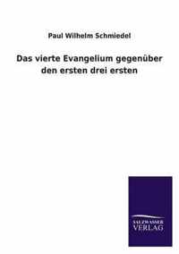 Das Vierte Evangelium Gegenuber Den Ersten Drei Ersten