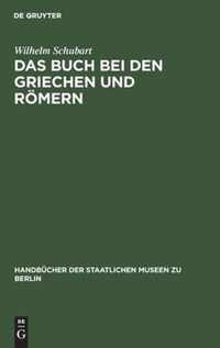 Das Buch Bei Den Griechen Und Roemern