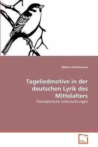 Tageliedmotive in der deutschen Lyrik des Mittelalters