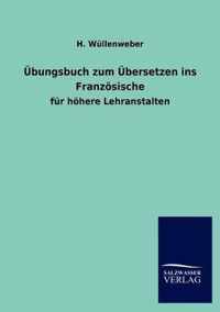 UEbungsbuch zum UEbersetzen ins Franzoesische