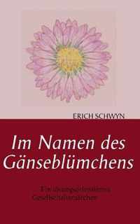 Im Namen des Ganseblumchens