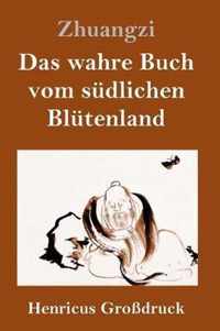 Das wahre Buch vom sudlichen Blutenland (Grossdruck)