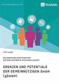 Grenzen und Potenziale der gemeinnutzigen GmbH (gGmbH)