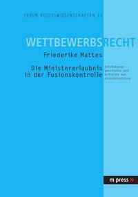 Die Ministererlaubnis in Der Fusionskontrolle