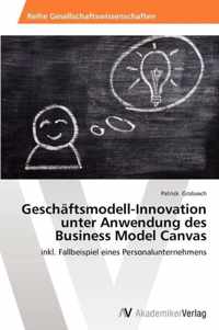 Geschaftsmodell-Innovation unter Anwendung des Business Model Canvas