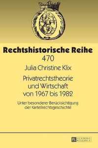 Privatrechtstheorie Und Wirtschaft Von 1967 Bis 1982