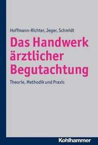 Das Handwerk ärztlicher Begutachtung