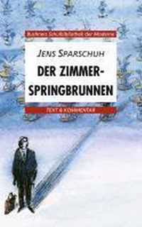 Der Zimmerspringbrunnen. Text und Kommentar