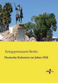 Deutsche Kolonien im Jahre 1918