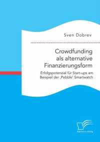 Crowdfunding als alternative Finanzierungsform