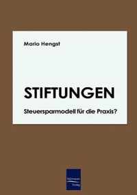 Stiftungen - Steuersparmodell fur die Praxis?