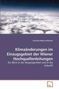 Klimaanderungen im Einzugsgebiet der Wiener Hochquellenleitungen