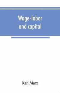 Wage-labor and capital