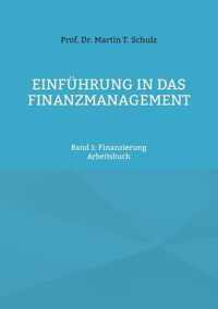 Einfuhrung in das Finanzmanagement: Band 1