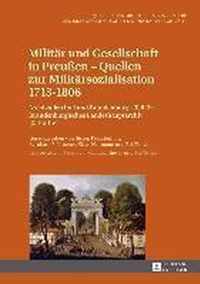 Militär und Gesellschaft in Preußen - Quellen zur Militärsozialisation 1713-1806
