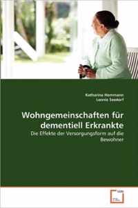 Wohngemeinschaften fur dementiell Erkrankte