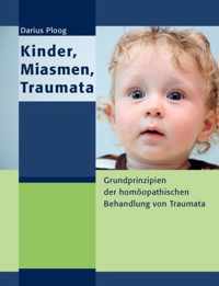 Kinder, Miasmen, Traumata