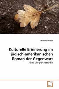 Kulturelle Erinnerung im judisch-amerikanischen Roman der Gegenwart