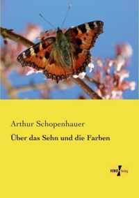 UEber das Sehn und die Farben